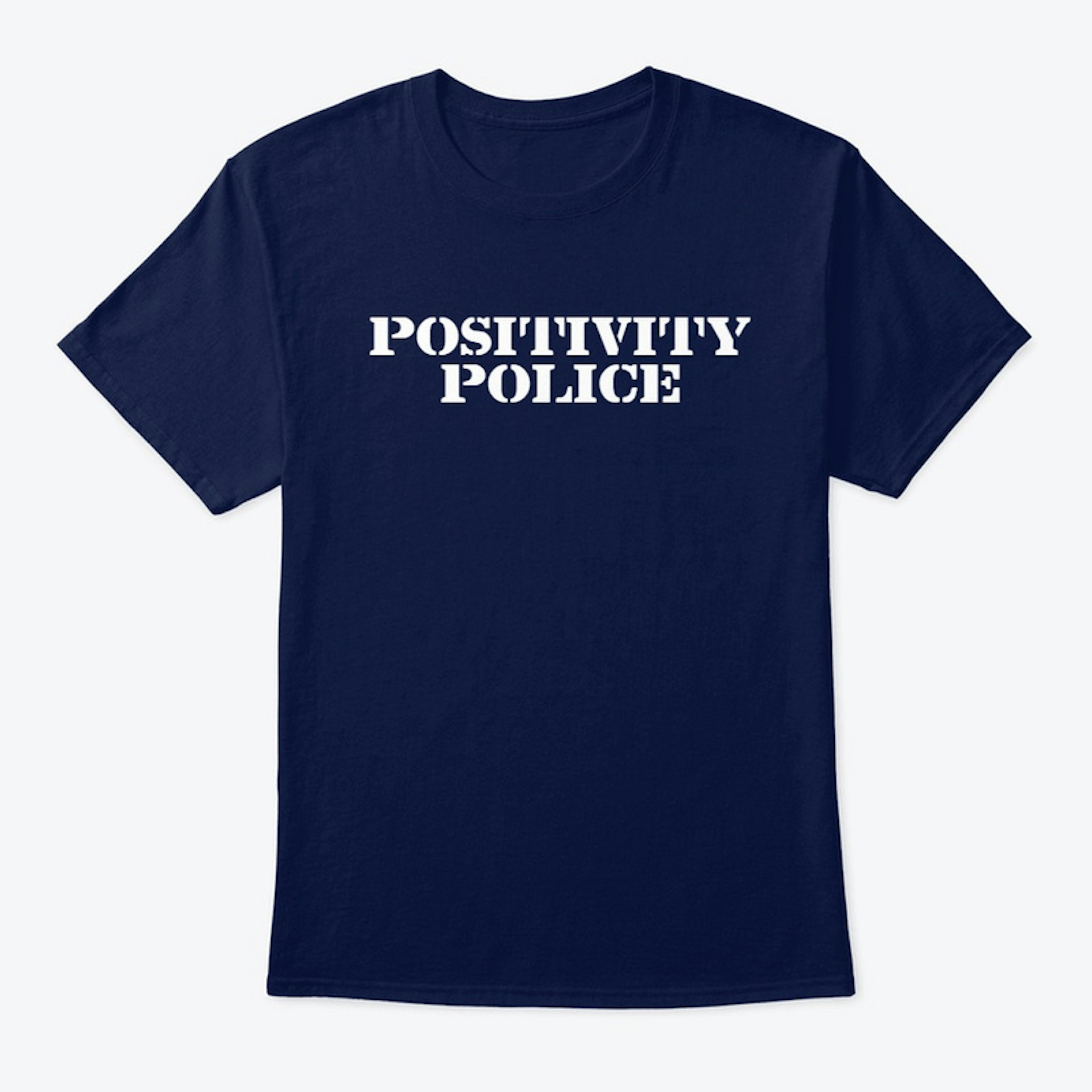 Positivity Police Shirt